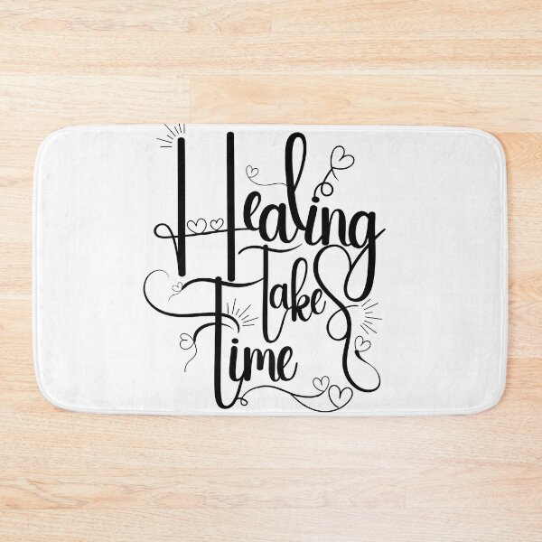 Item preview, Healing Takes Time designed and sold by Simplystik.