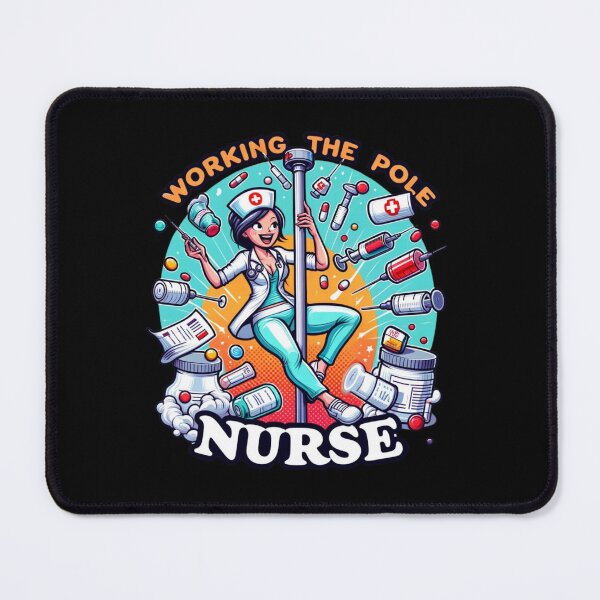 Item preview, Working the pole nurse designed and sold by Print_Fuse.
