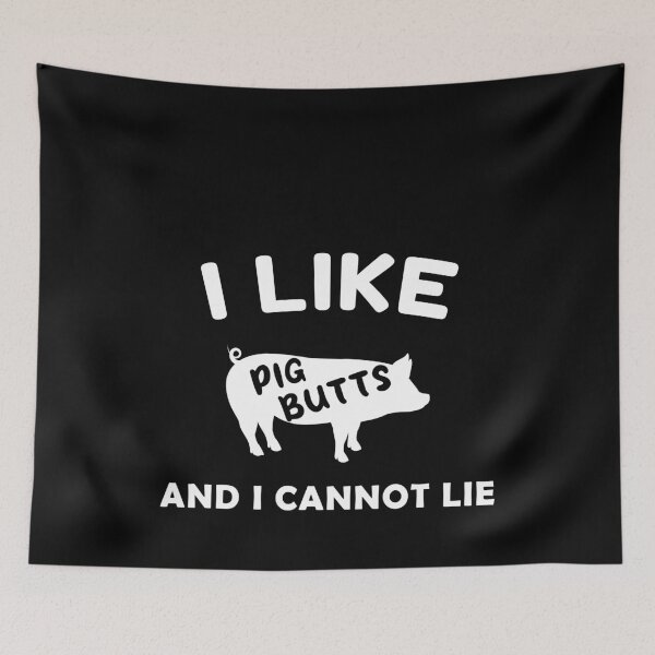 Item preview, I like Pig Butts and I Cannot Lie  designed and sold by ShopSmart213.