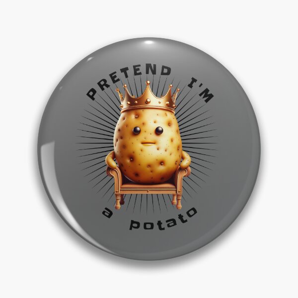 Item preview, Pretend im a potato - Potato king - Potato eater - Potato life designed and sold by JansenGS.