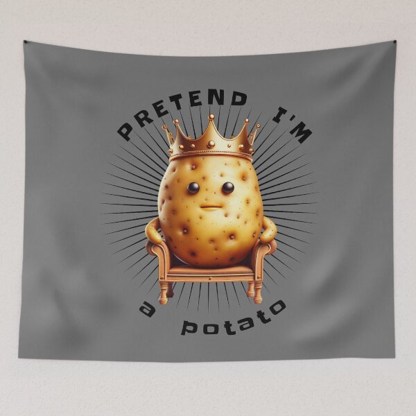 Item preview, Pretend im a potato - Potato king - Potato eater - Potato life designed and sold by JansenGS.
