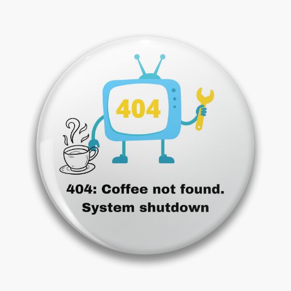 Item preview, 404: Coffee Not Found designed and sold by RetroRover.
