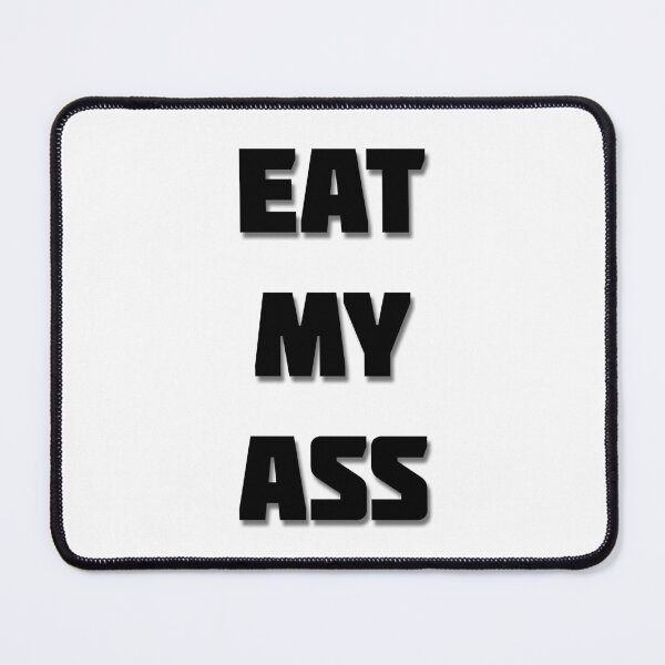 Item preview, Eat My Ass designed and sold by COR38.