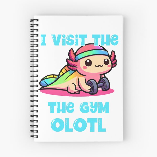 Item preview, I visit the gym olotl designed and sold by Fr0mtheMachine.