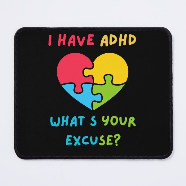 Item preview, I Have ADHD What's Your Excuse? - Simple Aesthetic ADHD Support designed and sold by Raccoon's World.