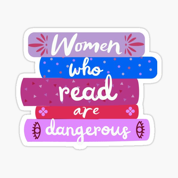 Item preview, Women Who Read Are Dangerous designed and sold by slicksquid.