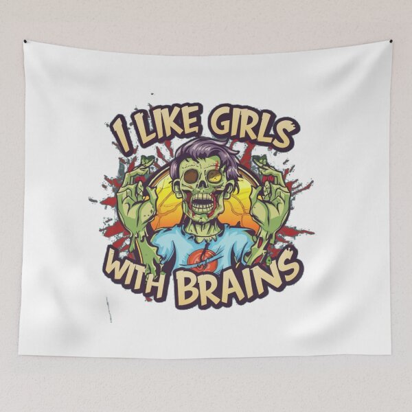 Item preview, I Like girls with brains - Zombie designed and sold by JonathanP514.