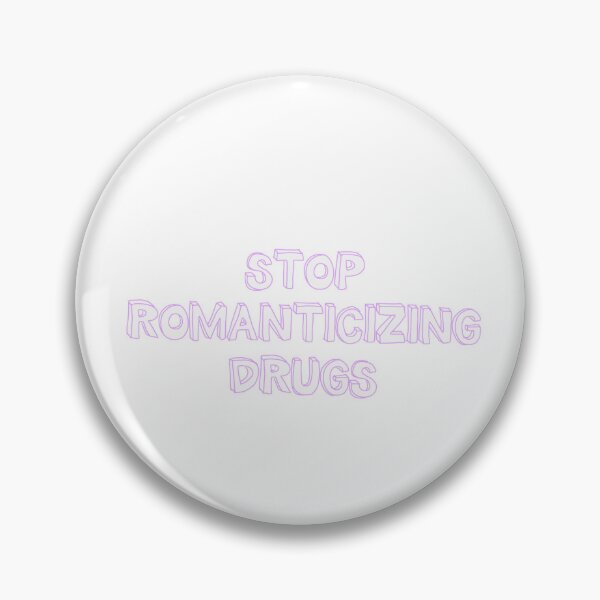 Item preview, Stop Romanticizing Drugs designed and sold by Stuff  & Things.