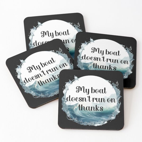 Item preview, Sticker my boat doesn't run on thanks designed and sold by S-ZYBI.
