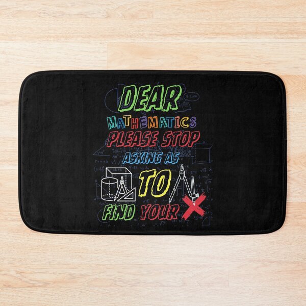 Item preview, Dear Mathematics Please Stop Asking As to Find Your X - Funny Aesthetic Algebra Art designed and sold by Raccoon's World.