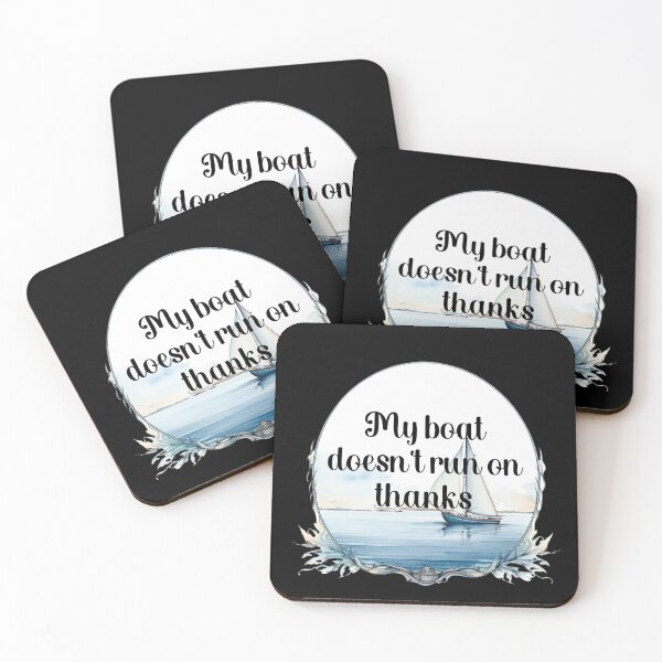 Item preview, Sticker my boat doesn't run on thanks designed and sold by S-ZYBI.
