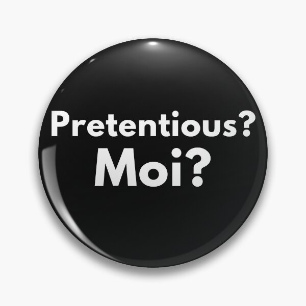 Item preview, Pretentious? Moi? designed and sold by VictorCV.