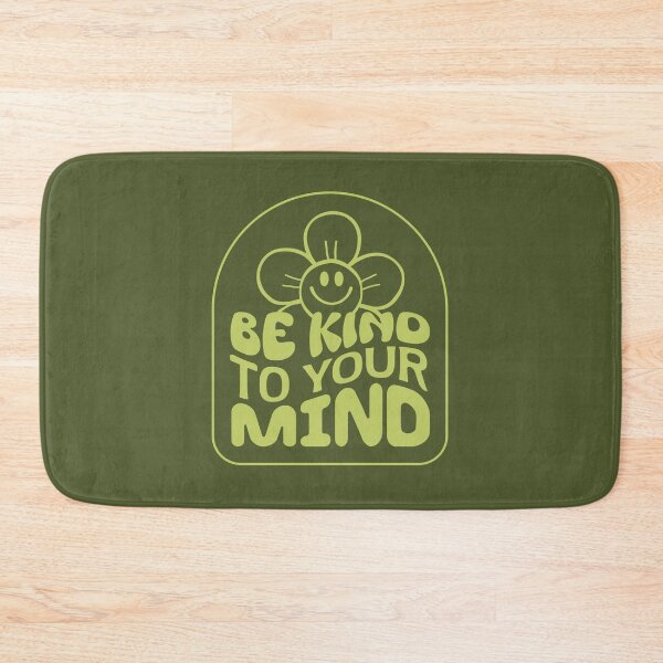 Item preview, Be Kind To Your Mind Green designed and sold by tealborealis.