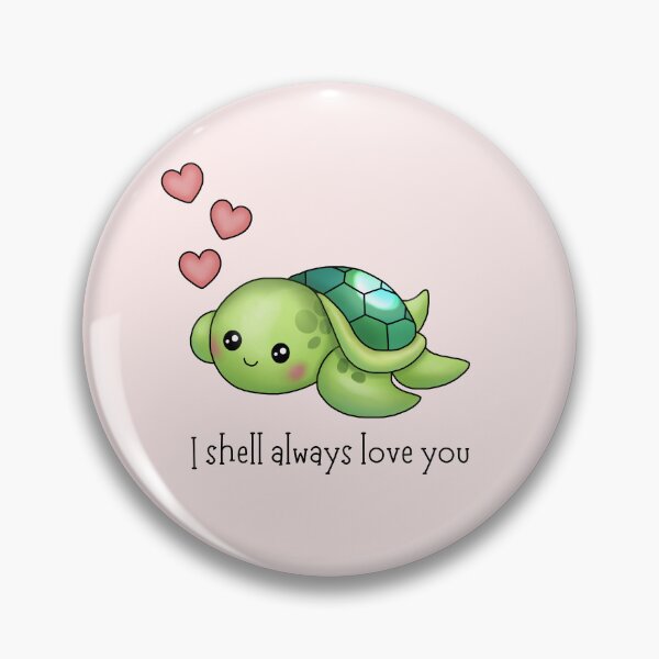 Item preview, I shell always love you - cute turtle pun! designed and sold by Olivia Ossege.