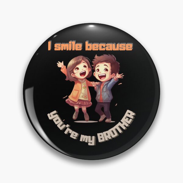 Item preview, I Smile Because You're My Brother designed and sold by LuNkyRose.