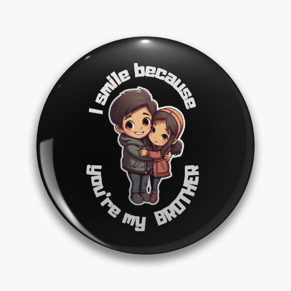 Item preview,  I Smile Because You're My Brother designed and sold by LuNkyRose.