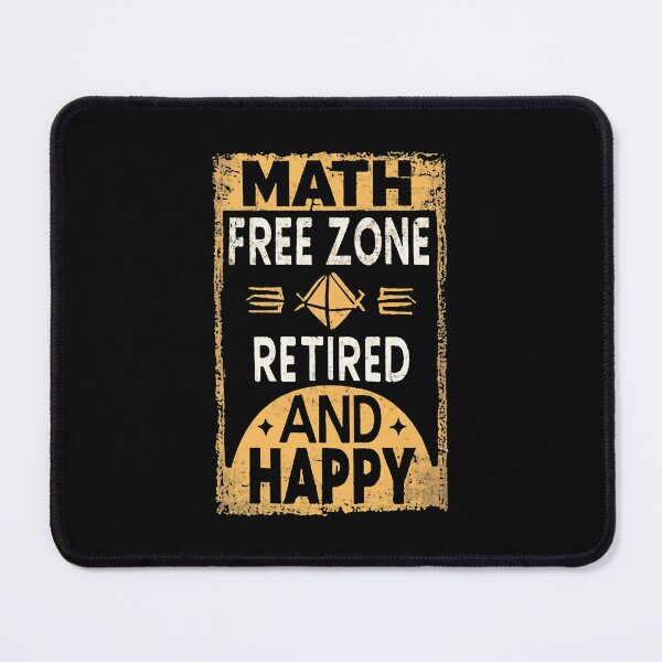 Item preview, Math Free Zone Retired And Happy Retired Math Teacher designed and sold by DomTeesHaven.