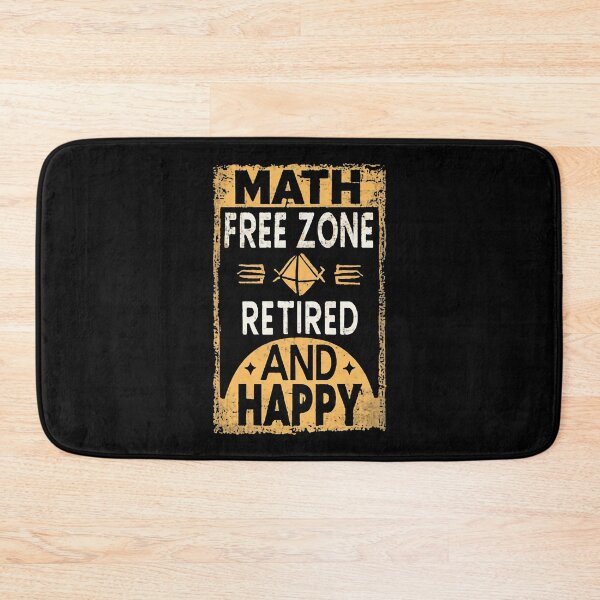 Item preview, Math Free Zone Retired And Happy Retired Math Teacher designed and sold by DomTeesHaven.