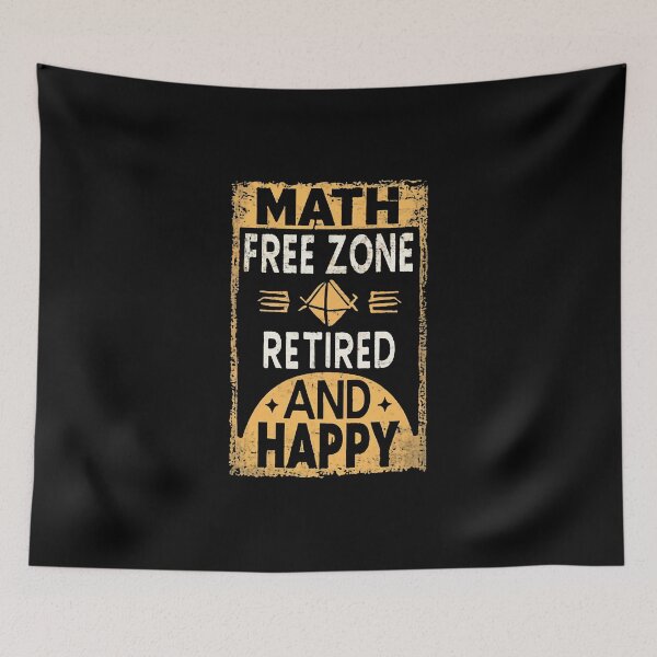 Item preview, Math Free Zone Retired And Happy Retired Math Teacher designed and sold by DomTeesHaven.