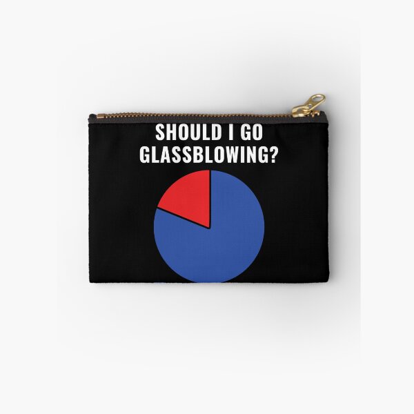 Item preview, Funny Should I Go Glass Blowing? Glassblower designed and sold by BlueBerry-Pengu.