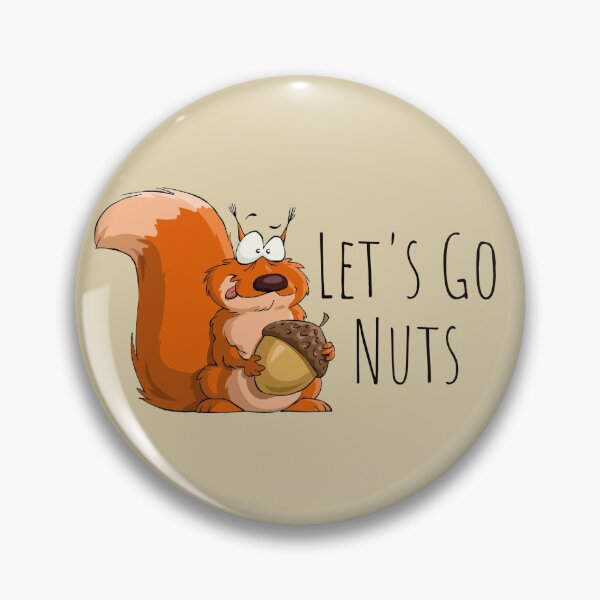 Item preview, Let's Go Nuts designed and sold by Nesro34.