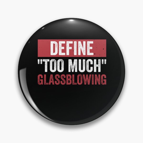 Item preview, Funny Define "Too Much Glass Blowing" Glassblower designed and sold by BlueBerry-Pengu.
