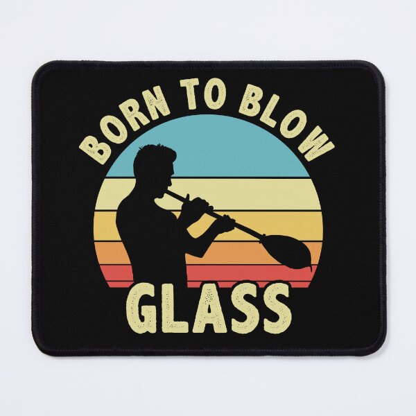 Item preview, Funny Born To Blow Glass Glassblower designed and sold by BlueBerry-Pengu.