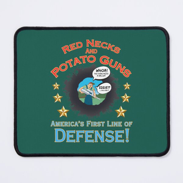 Item preview, Red Necks and Potato Guns - America's First Line of Defense! designed and sold by HolidaysBlaze Designs For You.