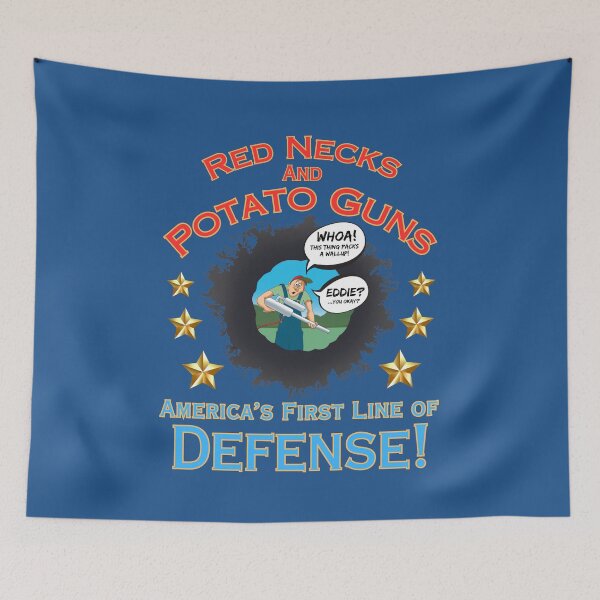 Item preview, Red Necks and Potato Guns - America's First Line of Defense! designed and sold by HolidaysBlaze Designs For You.