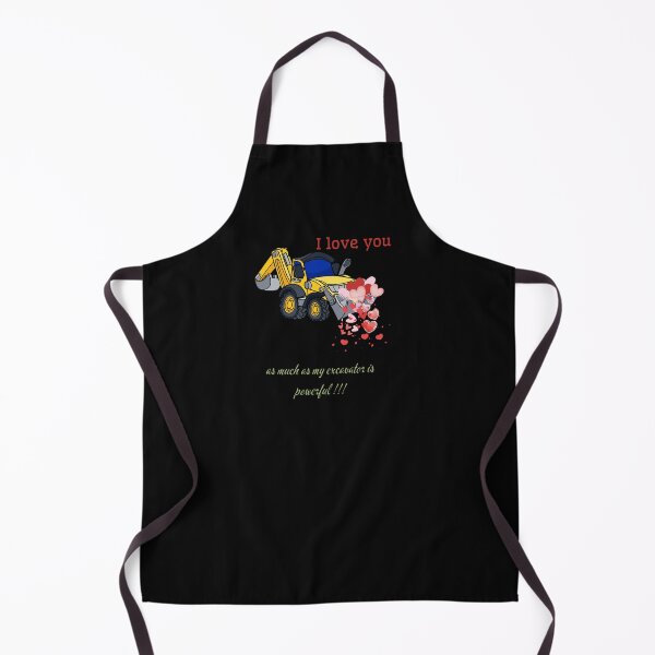 Item preview, I love you as much as my excavator is powerful. designed and sold by always-for-you.