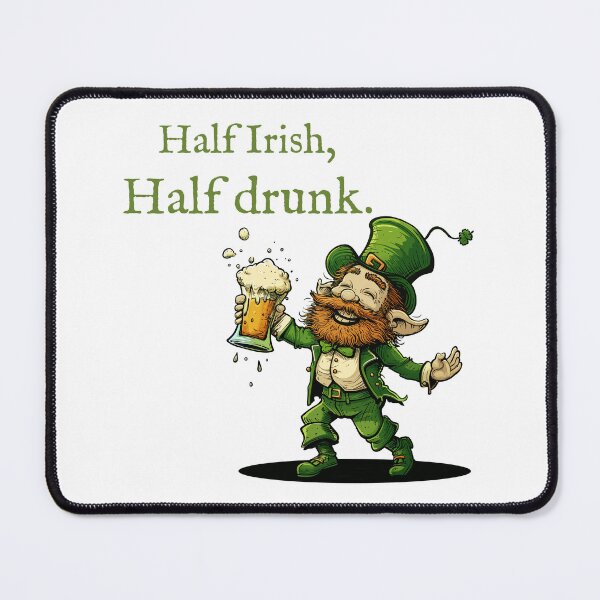 Item preview, Half Irish, Half drunk. designed and sold by flipflopcrazy85.