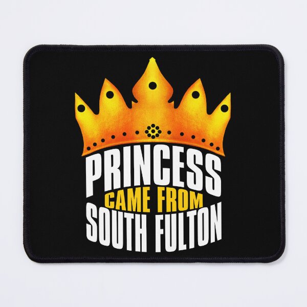 Item preview, Princess Came From South Fulton, South Fulton Georgia designed and sold by MoMidoStore.