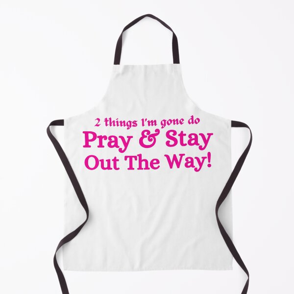 Item preview, 2 Things I’m Gone Do Pray And Stay Out The Way designed and sold by ANNINOART ⭐⭐⭐⭐⭐.