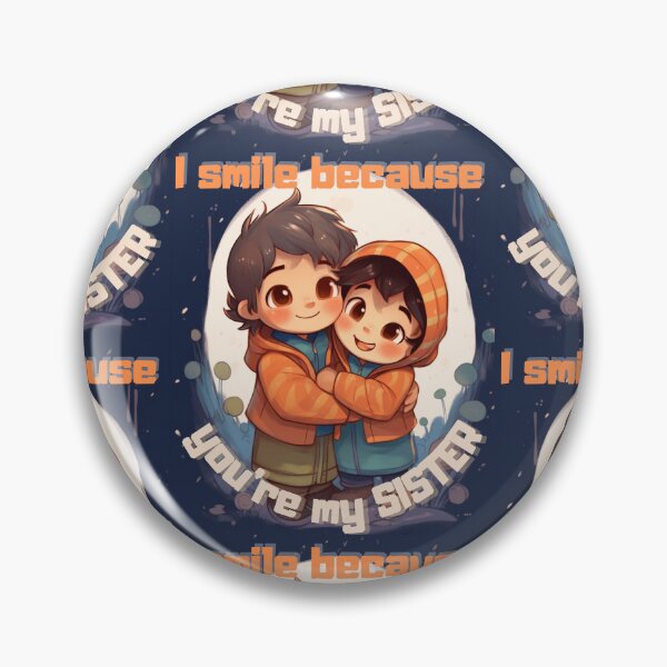 Item preview, I Smile Because You're My Sister designed and sold by LuNkyRose.