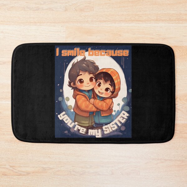 Item preview, I Smile Because You're My Sister designed and sold by LuNkyRose.