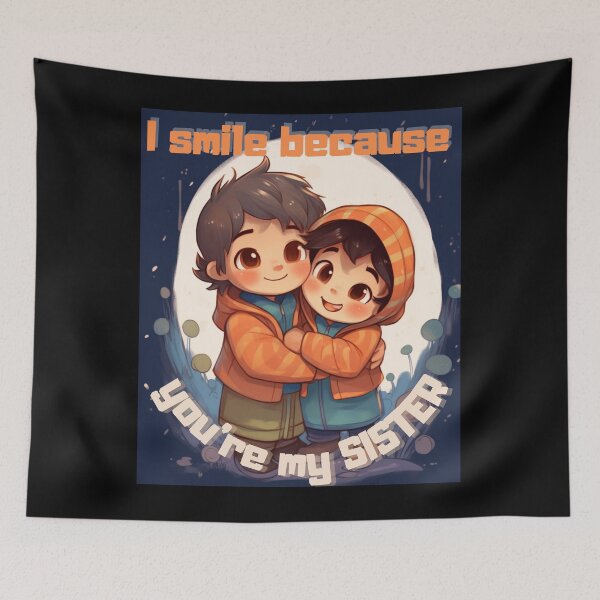 Item preview, I Smile Because You're My Sister designed and sold by LuNkyRose.