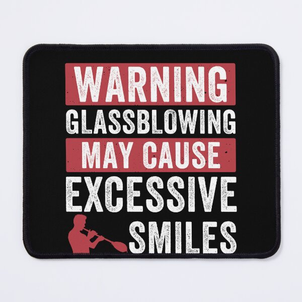 Item preview, Funny Glassblowing May Cause Excessive Smiles Glassblower designed and sold by BlueBerry-Pengu.