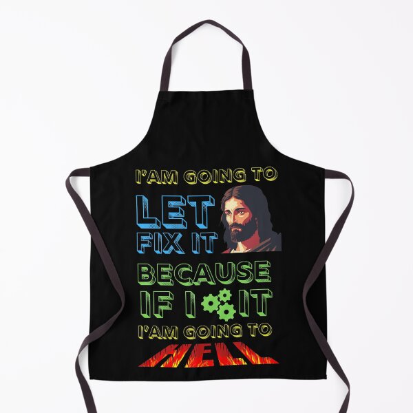 Item preview, I'am Going To Let God Fix It Because If I Fix It I'am Going To Hell - Funny Aesthetic designed and sold by Raccoon's World.