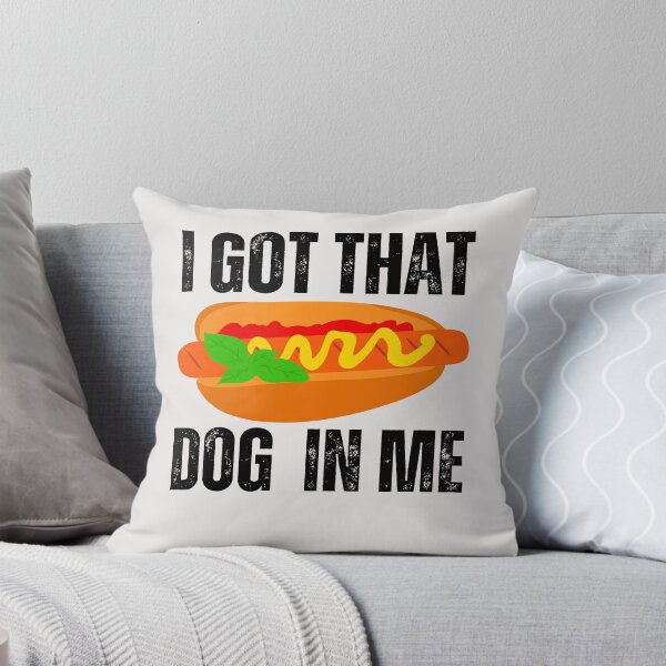Item preview, I got that dog in me ,funny meme designed and sold by erozzz.