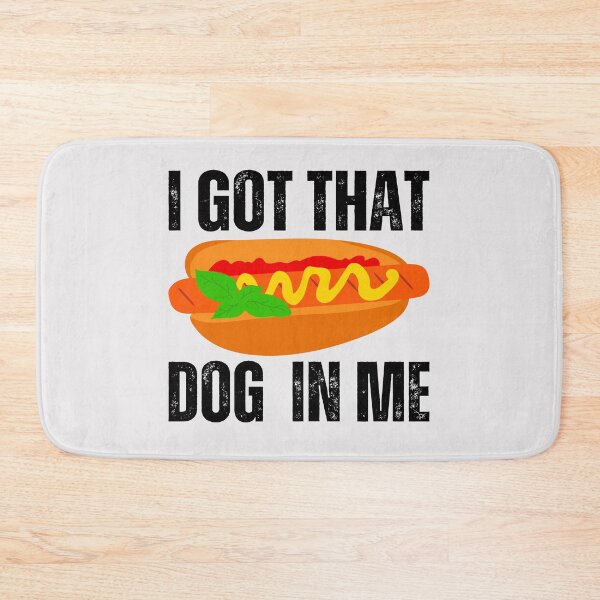 Item preview, I got that dog in me ,funny meme designed and sold by erozzz.
