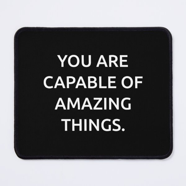 Item preview, You are capable of amazing things. designed and sold by IMCDT.