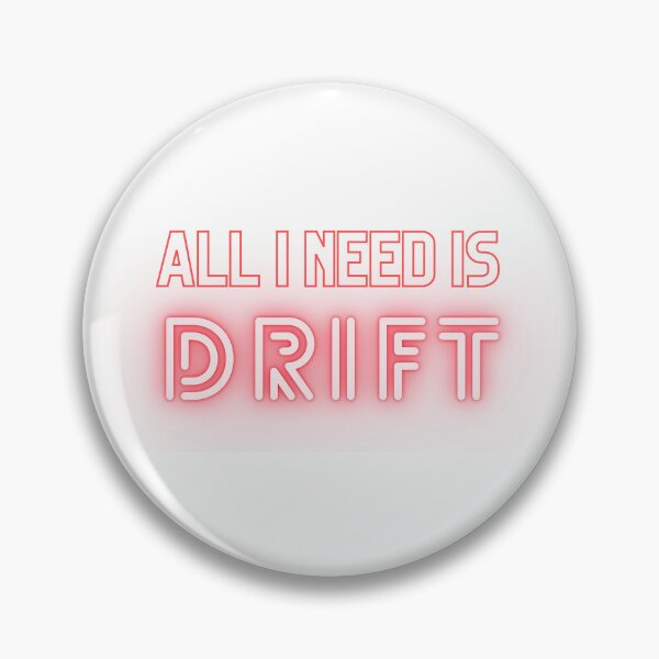 Item preview, All i need is drift designed and sold by petrolheadmerch.