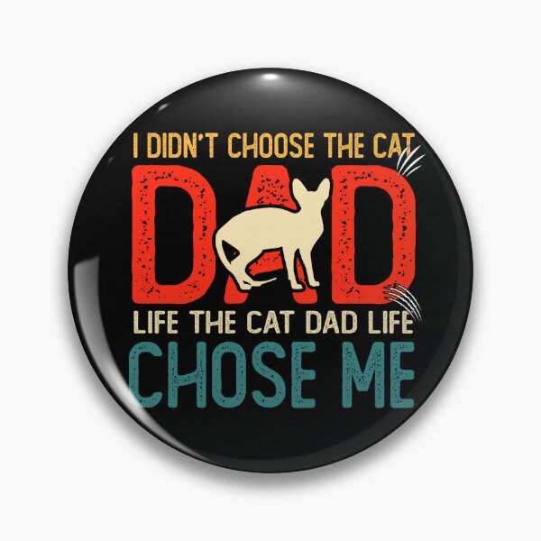 Item preview, I Didn't Choose The Cat Dad Life The Cat Dad Life Chose Me designed and sold by saadabs.