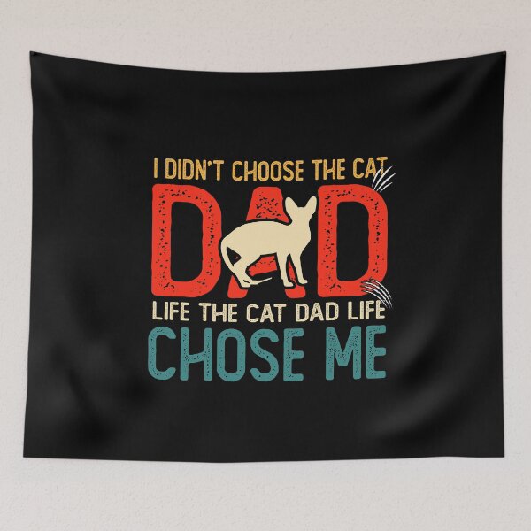 Item preview, I Didn't Choose The Cat Dad Life The Cat Dad Life Chose Me designed and sold by saadabs.