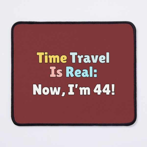 Item preview, Birthday 44 years old gift Time Travel designed and sold by mliotard.