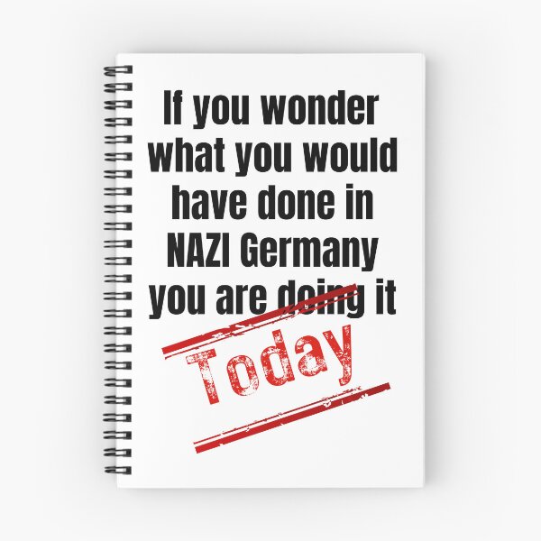 Item preview, If you wonder what you would have done in NAZI Germany you are doing it today designed and sold by Randa Ranmania.