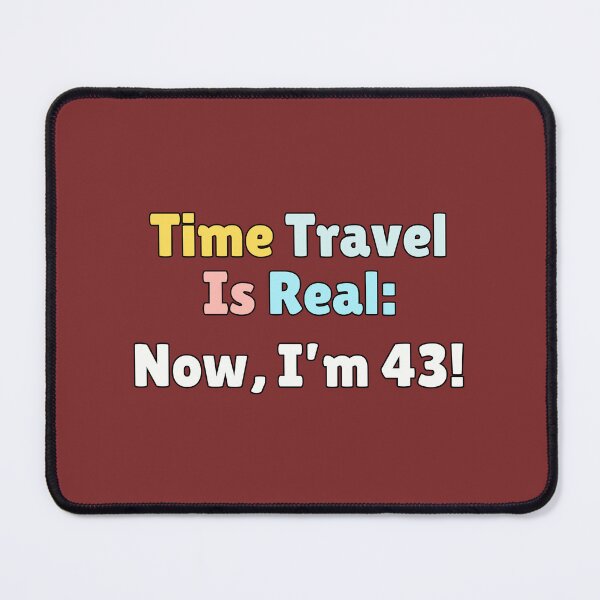 Item preview, Birthday 43 years old gift Time Travel designed and sold by mliotard.