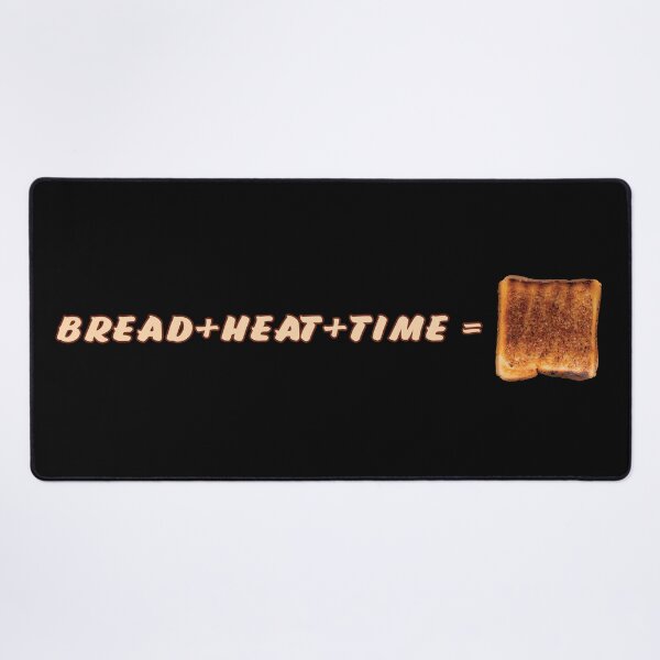 Item preview, Bread + Heat + Time = Toast designed and sold by nvrprooo.