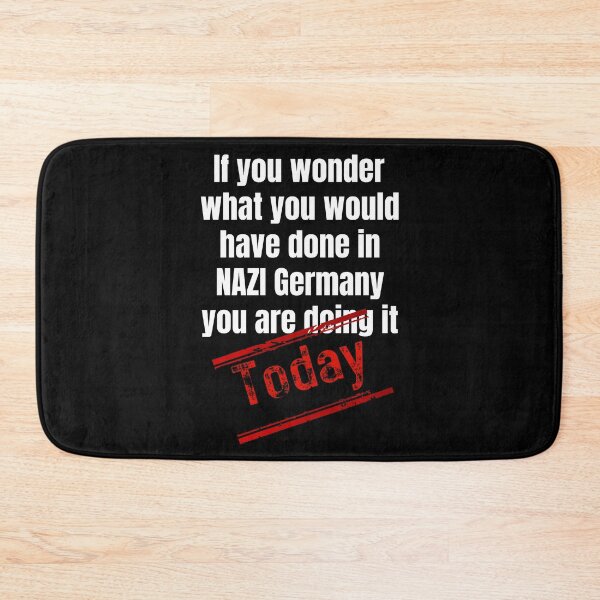 Item preview, If you wonder what you would have done in Germany 40s you are doing it today designed and sold by Randa Ranmania.