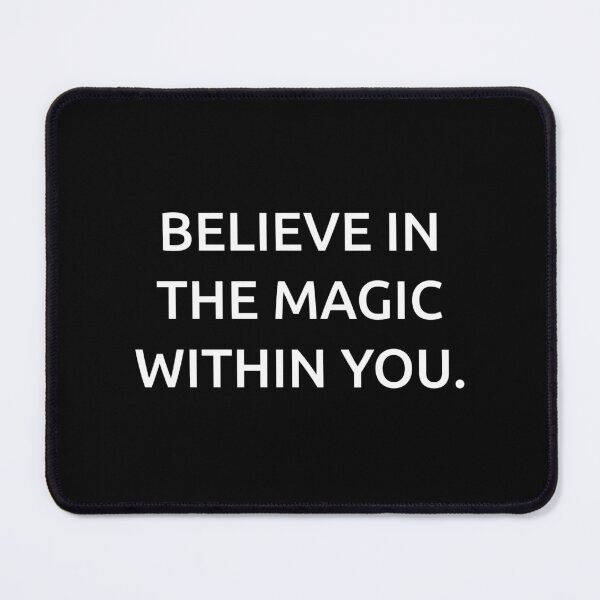 Item preview, Believe in the magic within you. designed and sold by IMCDT.